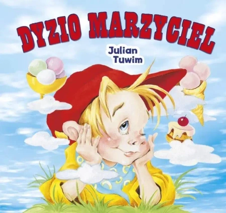 Dyzio Marzyciel - Julian Tuwim