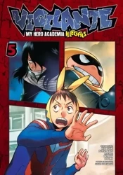 Vigilante. My Hero Academia. Illegals. Tom 5 - Hideyuki Furuhashi