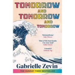 Tomorrow and Tomorrow and Tomorrow - Gabrielle Zevin