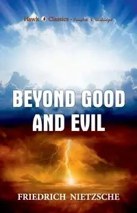 Beyond Good and Evil - Nietzsche Friedrich