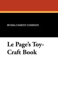 Le Page's Toy-Craft Book - Russia Cement Company