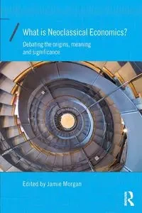 What is Neoclassical Economics? - Morgan Jamie
