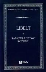 Samowładztwo rozumu i objawy filozofii słowiańskie - Karol Libelt