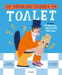 Smrodliwa historia toalet. Spłukana ciekawostkami - Olivia Meikle, Katie Nelson, Ella Kasperowicz