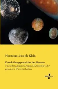 Entwicklungsgeschichte des Kosmos - Joseph Klein Hermann