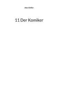 11 Der Komiker - Alex Gfeller