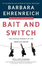 Bait and Switch - Barbara Ehrenreich