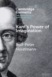 Kant's Power of Imagination - Horstmann Rolf-Peter