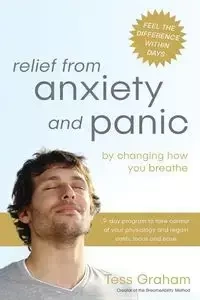 Relief from Anxiety and Panic - Graham Tess