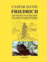 Caspar David Friedrich Einweihungsbilder - Mika Anna