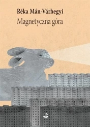 Magnetyczna góra - Reka Man-Varhegyi