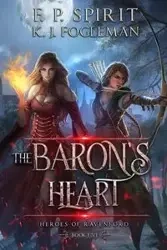 The Baron's Heart (Heroes of Ravenford Book 5) - Spirit F. P.