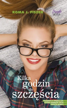 Kilka godzin do szczęścia - Roma J. Fiszer