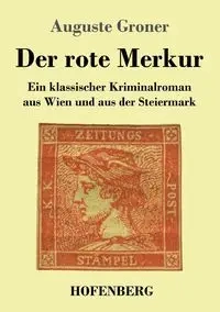 Der rote Merkur - Groner Auguste