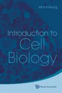INTRODUCTION TO CELL BIOLOGY - JOHN YOUNG K