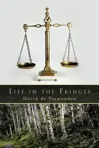 Life in the Fringes - David De Tremaudan