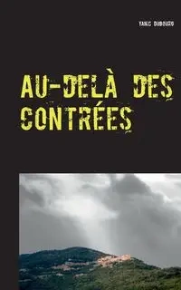 Au-delà des contrées - Dubourg Yanic