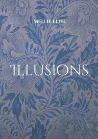 Illusions - Mellie Eliel