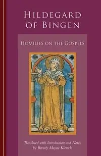 Homilies on the Gospels - Hildegard of Bingen