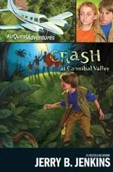 Crash at Cannibal Valley - Jerry B. Jenkins