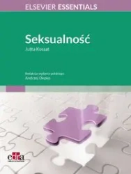 Elsevier Essentials. Seksualność - Jutta Kossat