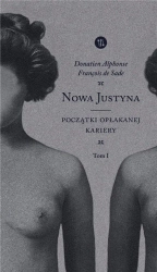 Nowa Justyna T.1 Początki opłakanej kariery - Alphonse Sade Donatien Franois de