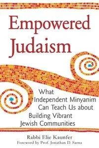 Empowered Judaism - Kaunfer Rabbi Elie