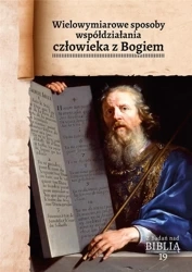 Wielowymiarowe sposoby współdziałania człowieka... - red. Roman Bogacz, Bogdan Zbroja