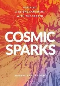 Cosmic Sparks - Margie Abbott