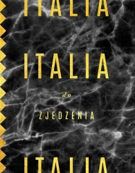 Italia do zjedzenia - Bartek Kieżun