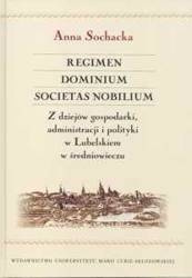 Regimen, Dominium, Societas Nobilium - Anna Sochacka