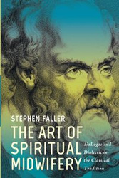 The Art of Spiritual Midwifery - Stephen Faller