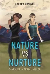 Nature vs Nurture - Charles Andrew
