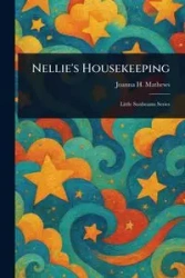 Nellie's Housekeeping - Joanna H. Mathews (Joanna Hooe)