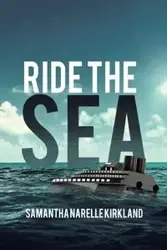 Ride the Sea - Samantha Kirkland Narelle