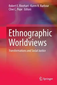 Ethnographic Worldviews - Rinehart Robert E.
