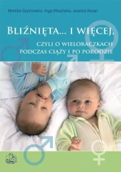 Bliźnięta... i więcej, czyli o wieloraczkach..PZWL - Monika Grymowicz, Joanna Kuran, Inga Kłosińska