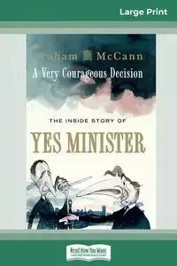 A Very Courageous Decision - Graham McCann