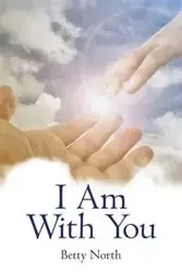 I Am With You - Betty North