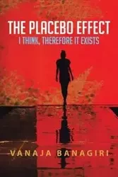 The Placebo Effect - Banagiri Vanaja