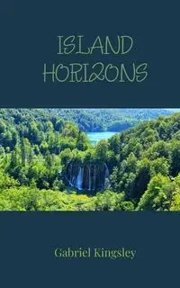 Island Horizons - Gabriel Kingsley
