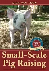 Small-Scale Pig Raising - Van Dirk Loon