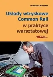 Układy wtryskowe Common Rail w prakt. warszt. w.3 - Hubertus Gnther