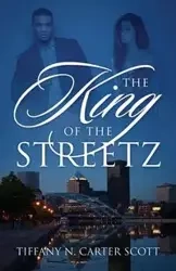 The King of the Streetz - Carter Scott Tiffany N