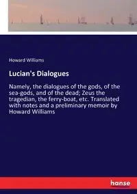 Lucian's Dialogues - Williams Howard