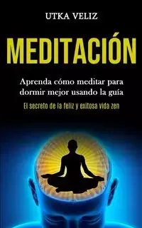 Meditación - Veliz Utka