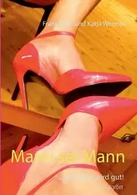 Mann sei Mann - Wörmer Katja