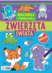 Zwierzęta świata Koloruj i naklejaj - opracowanie zbiorowe