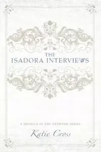The Isadora Interviews - Katie Cross
