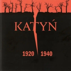 Katyń 1920 - 1940 - Opracowanie zbiorowe